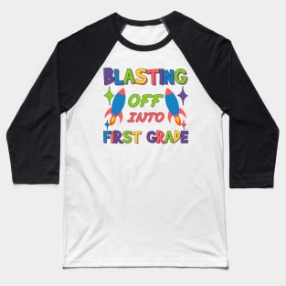 Blasting Off Into first grade Blast Launching from Preschool to First Grade Baseball T-Shirt